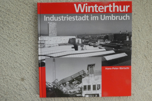 Winterthur - Industriestadt im Umbruch