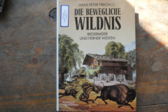 Die bewegliche Wildnis. Biedermeier und ferner Westen