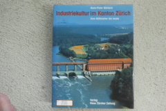 Industriekultur im Kanton Zürich Vom Mittelalter bis heute