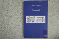 Wasserkraft. Bau und Anwendung der Wasserräder und Turbinen